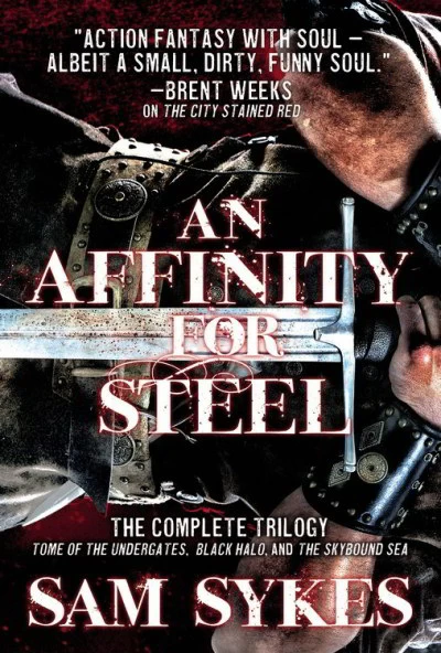 An Affinity for Steel: The Aeon's Gate Omnibus (The Aeons' Gate) by Sam Sykes
