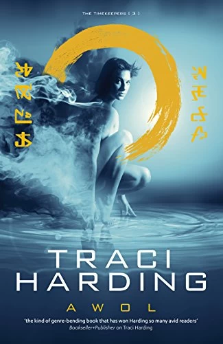 AWOL (The Time Keepers #3) by Traci Harding