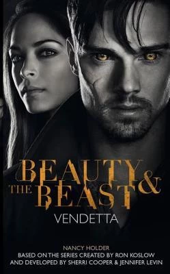 Vendetta (Beauty & the Beast #1) by Nancy Holder