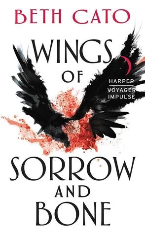 Wings of Sorrow and Bone (The Clockwork Dagger) by Beth Cato