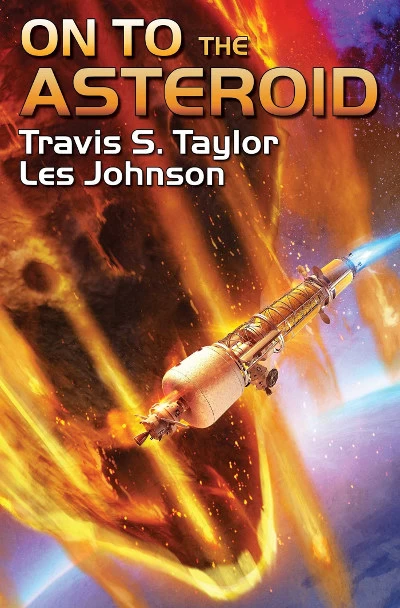 On to the Asteroid (Back to the Moon #2) by Travis S. Taylor, Les Johnson