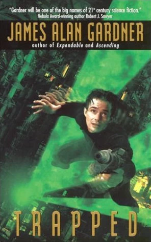 Trapped (League of Peoples #6) by James Alan Gardner