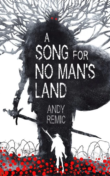 A Song for No Man's Land (A Song for No Man's Land #1) by Andy Remic