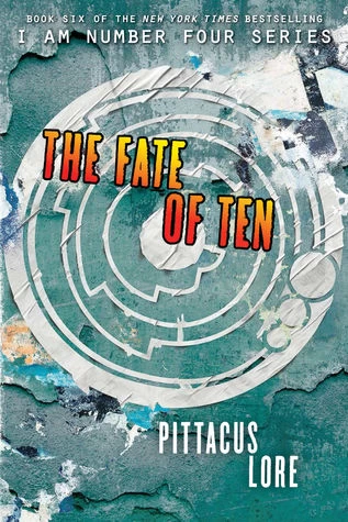 The Fate of Ten (Lorien Legacies #6) by Pittacus Lore