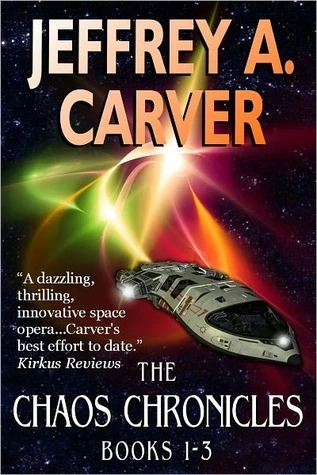 The Chaos Chronicles: Books 1-3 (The Chaos Chronicles) by Jeffrey A. Carver