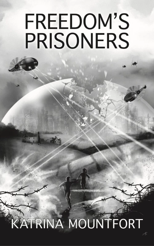 Freedom's Prisoners (The Blueprint Trilogy #3) by Katrina Mountfort