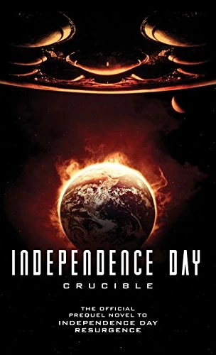 Independence Day: Crucible by Greg Keyes