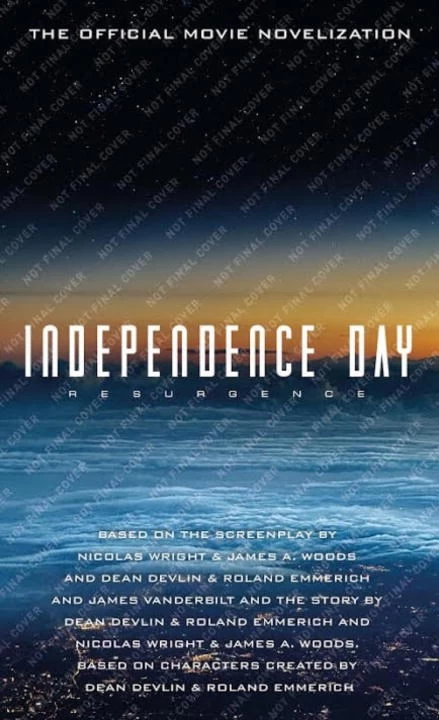 Independence Day: Resurgence: The Official Movie Novelization by Alex Irvine