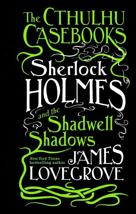 Sherlock Holmes and the Shadwell Shadows