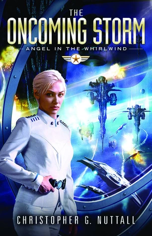 The Oncoming Storm (Angel in the Whirlwind #1) by Christopher Nuttall
