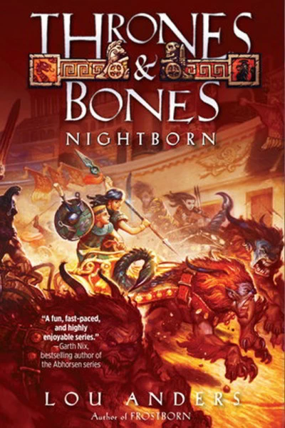 Nightborn (Thrones & Bones #2) by Lou Anders