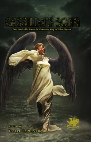Cassilda's Song by Joseph S. Pulver, Sr.