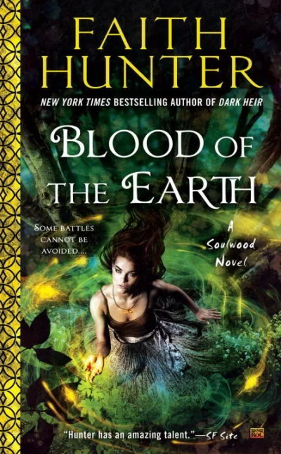 Blood of the Earth (Soulwood #1) by Faith Hunter