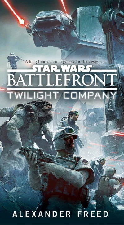 Twilight Company (Star Wars: Battlefront) by Alexander Freed
