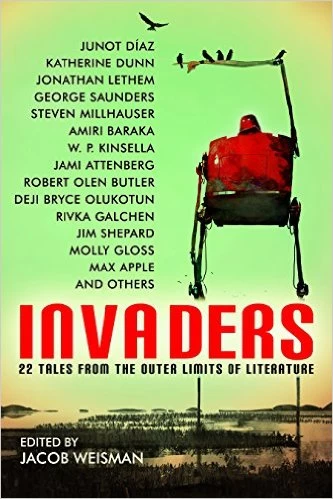 Invaders: 22 Tales from the Outer Limits of Literature by Jacob Weisman