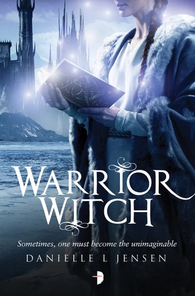 Warrior Witch (The Malediction Trilogy #3) by Danielle L. Jensen
