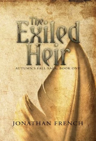 The Exiled Heir (Autumn's Fall Saga #1) by Jonathan French