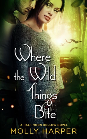Where the Wild Things Bite (Half Moon Hollow #5) by Molly Harper