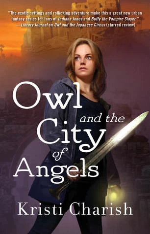 Owl and the City of Angels (The Adventures of Owl #2) by Kristi Charish