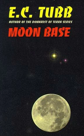 Moon Base by E. C. Tubb