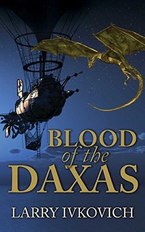 Blood of the Daxas by Larry Ivkovich