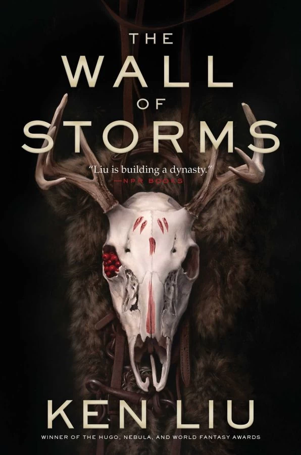 The Wall of Storms (The Dandelion Dynasty #2) by Ken Liu