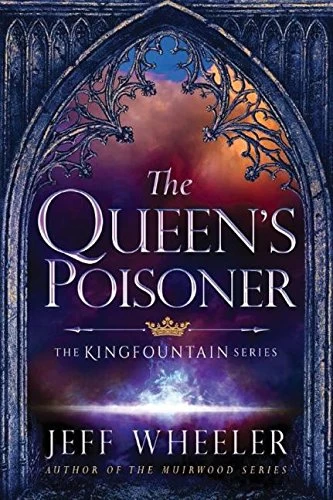 The Queen's Poisoner (The Kingfountain Series #1) by Jeff Wheeler