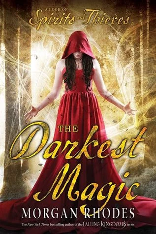 The Darkest Magic (Spirits and Thieves #2) by Morgan Rhodes