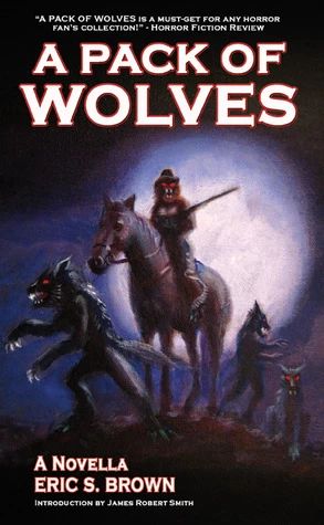 A Pack of Wolves by Eric S. Brown