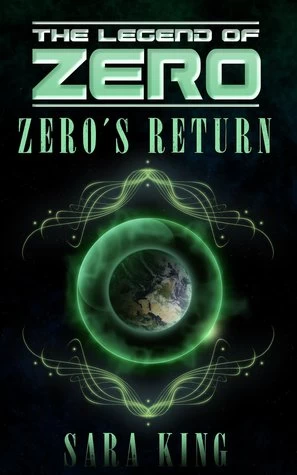 Zero's Return (The Legend of ZERO #3) by Sara King