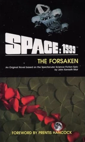 The Forsaken (Space: 1999) by John Kenneth Muir