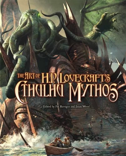 The Art of H.P. Lovecraft's Cthulhu Mythos by Brian Wood, Pat Harrigan
