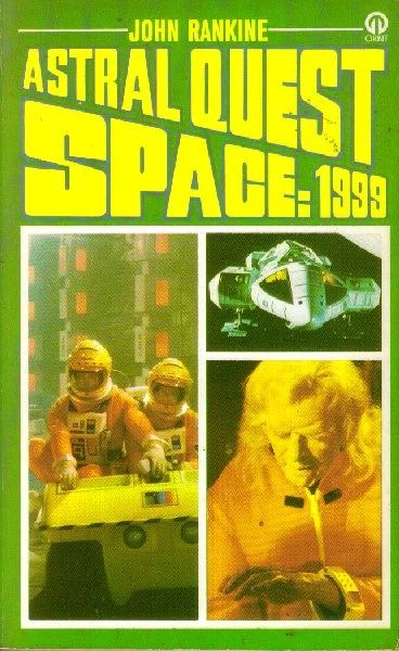 Astral Quest (Space: 1999) by John Rankine