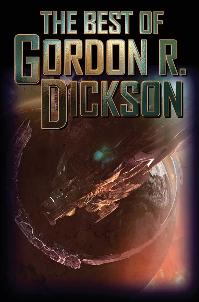The Best of Gordon R. Dickson: Volume One (The Best of Gordon R. Dickson #1) by Gordon R. Dickson