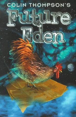 Future Eden: A Brief History of Next Time (Future Eden #1) by Colin Thompson