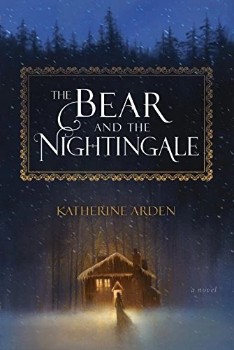 The Bear and the Nightingale (Winternight Trilogy #1) by Katherine Arden