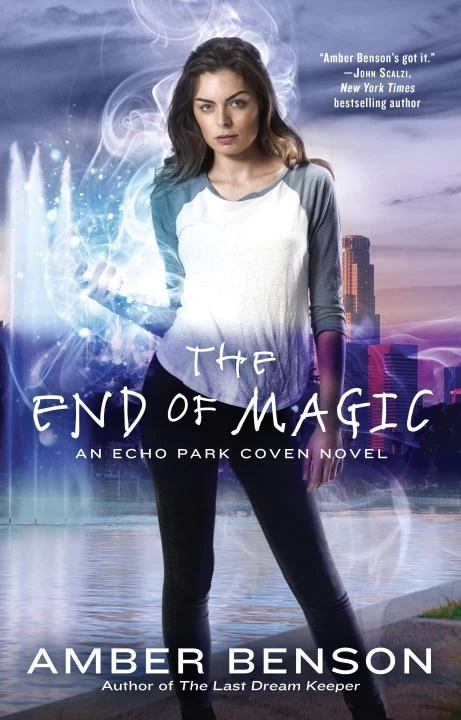 The End of Magic (The Witches of Echo Park #3) by Amber Benson