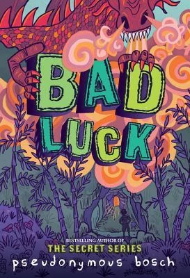 Bad Luck (The Bad Books #2) by Pseudonymous Bosch
