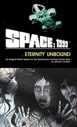 Eternity Unbound (Space: 1999) by William Latham