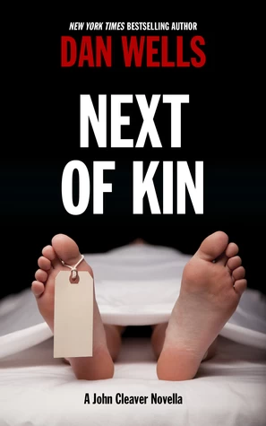 Next of Kin (John Cleaver) by Dan Wells