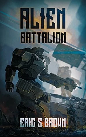 Alien Battalion by Eric S. Brown