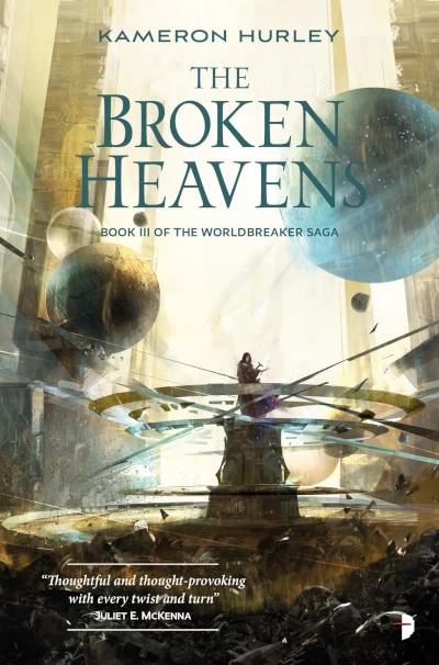 The Broken Heavens (The Worldbreaker Saga #3) by Kameron Hurley