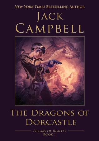 The Dragons of Dorcastle (The Pillars of Reality #1) by Jack Campbell