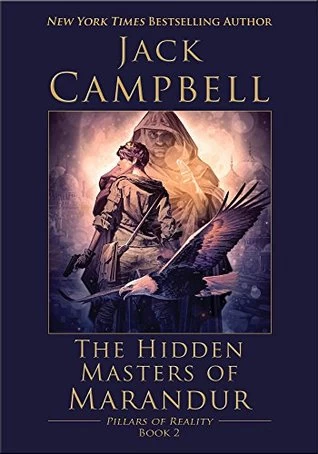 The Hidden Masters of Marandur (The Pillars of Reality #2) by Jack Campbell