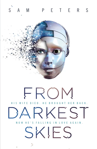 From Darkest Skies (From Darkest Skies #1) by Sam Peters