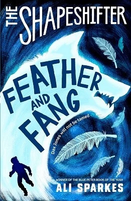 Feather and Fang (The Shapeshifter #6) by Ali Sparkes