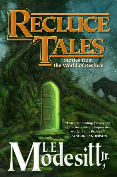 Recluce Tales: Stories from the World of Recluce (Saga of Recluce) by L. E. Modesitt, Jr.