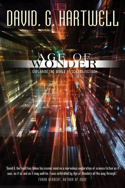 Age of Wonders: Exploring the World of Science Fiction by David G. Hartwell