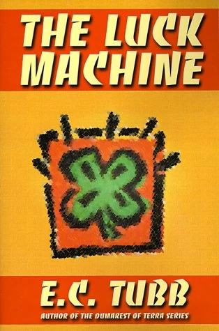 The Luck Machine by E. C. Tubb