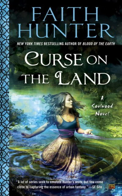 Curse on the Land (Soulwood #2) by Faith Hunter